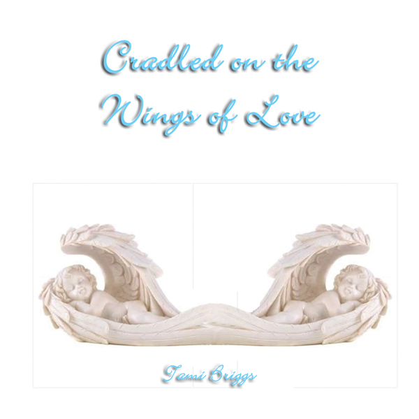 Cradled on Wings of Love